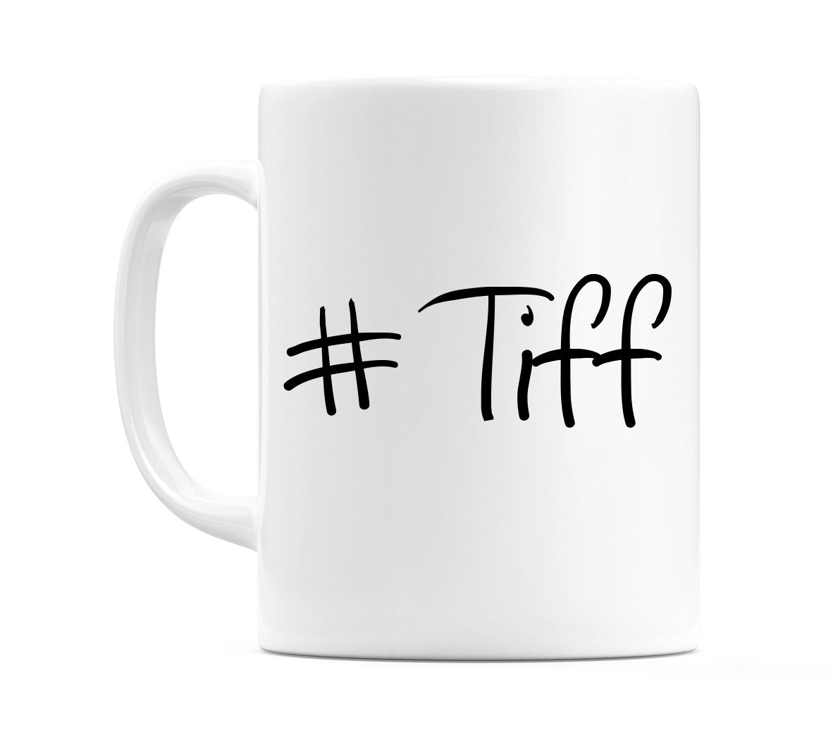 #Tiff Mug