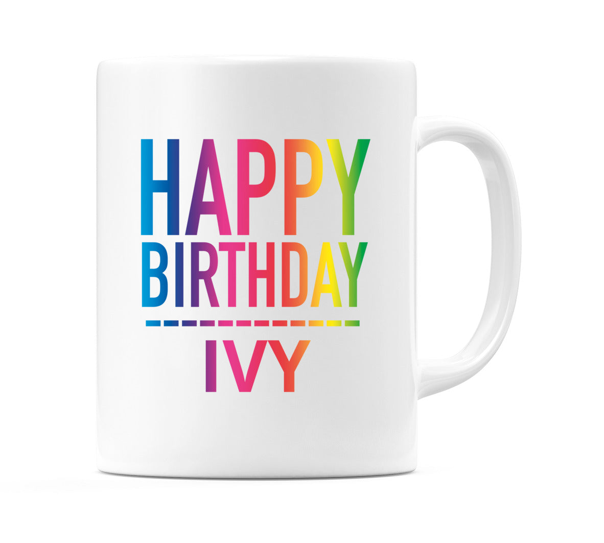 Happy Birthday Ivy (Rainbow) Mug Cup by WeDoMugs