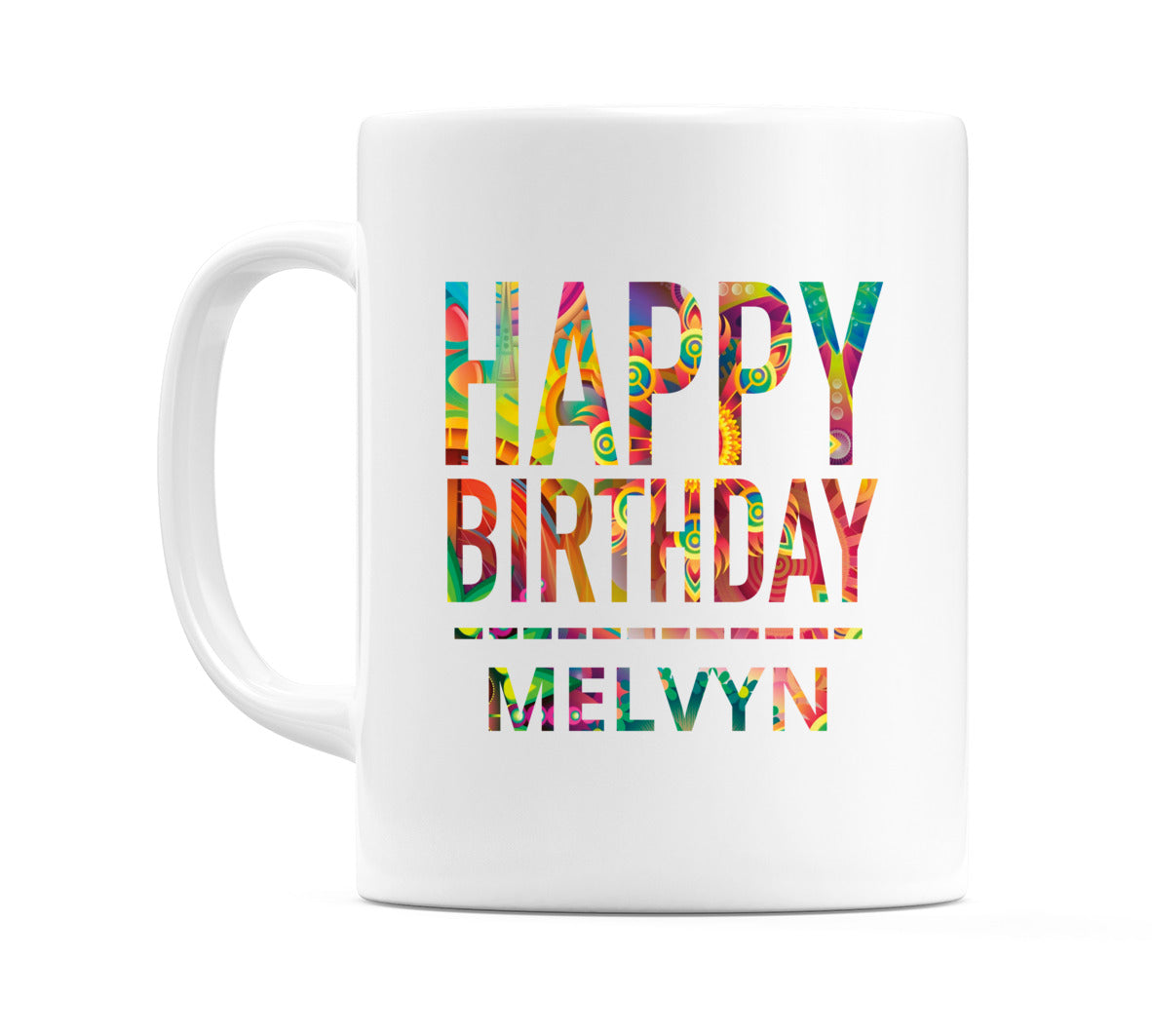 Happy Birthday Melvyn (Tie Dye Effect) Mug Cup by WeDoMugs