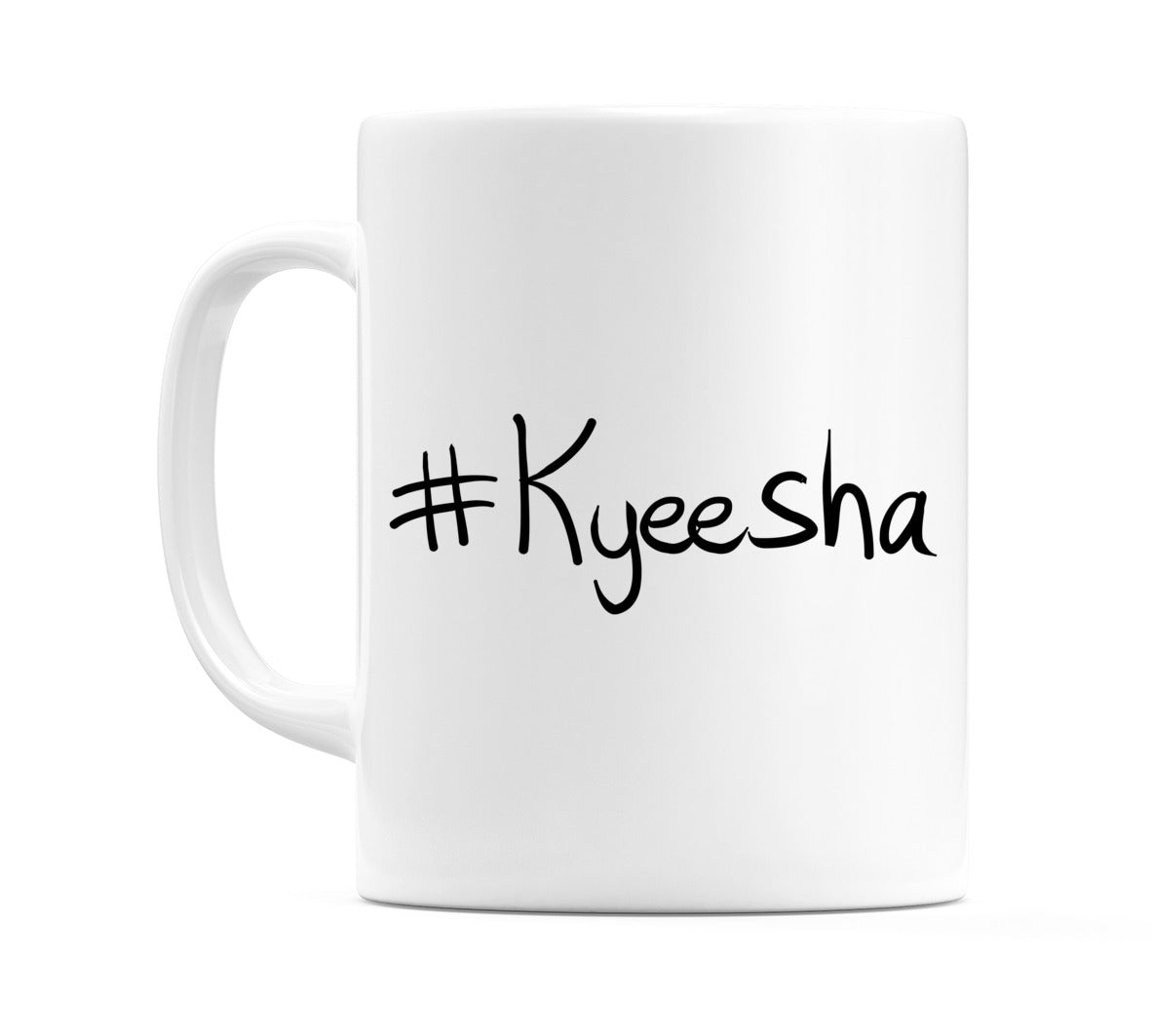 #Kyeesha Mug