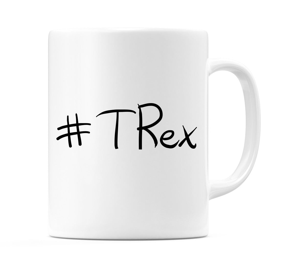 #TRex Mug