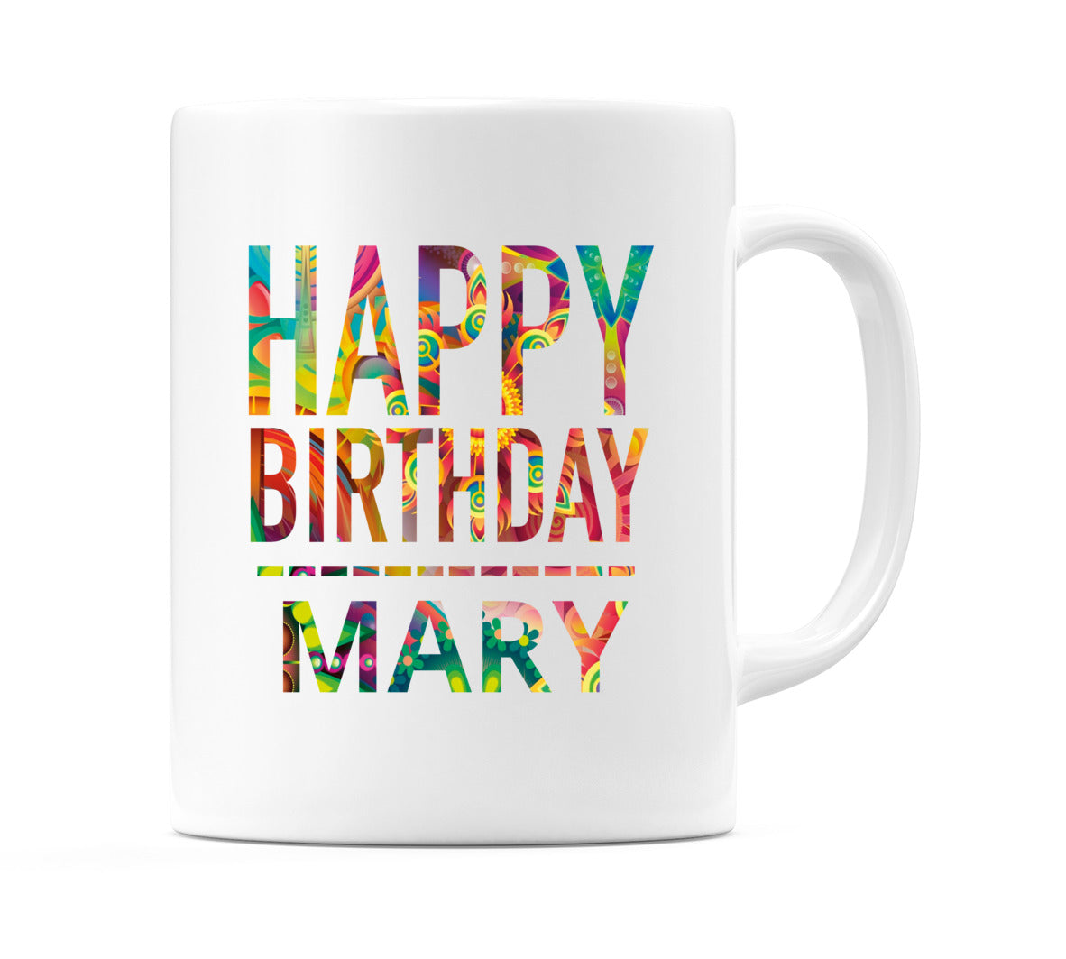 Happy Birthday Mary (Tie Dye Effect) Mug Cup by WeDoMugs
