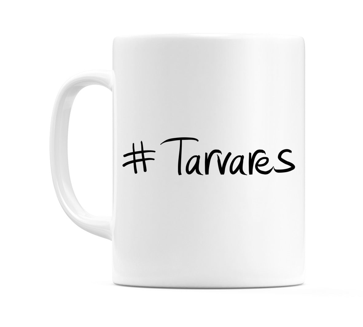 #Tarvares Mug