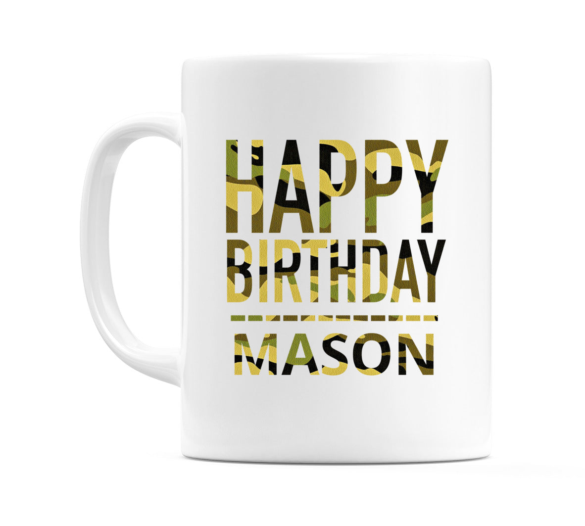 Happy Birthday Mason (Camo) Mug Cup by WeDoMugs
