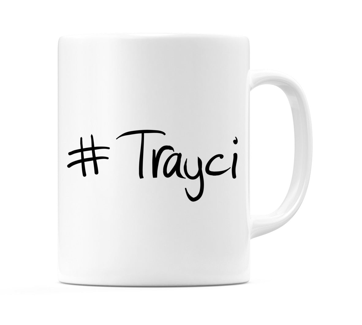 #Trayci Mug