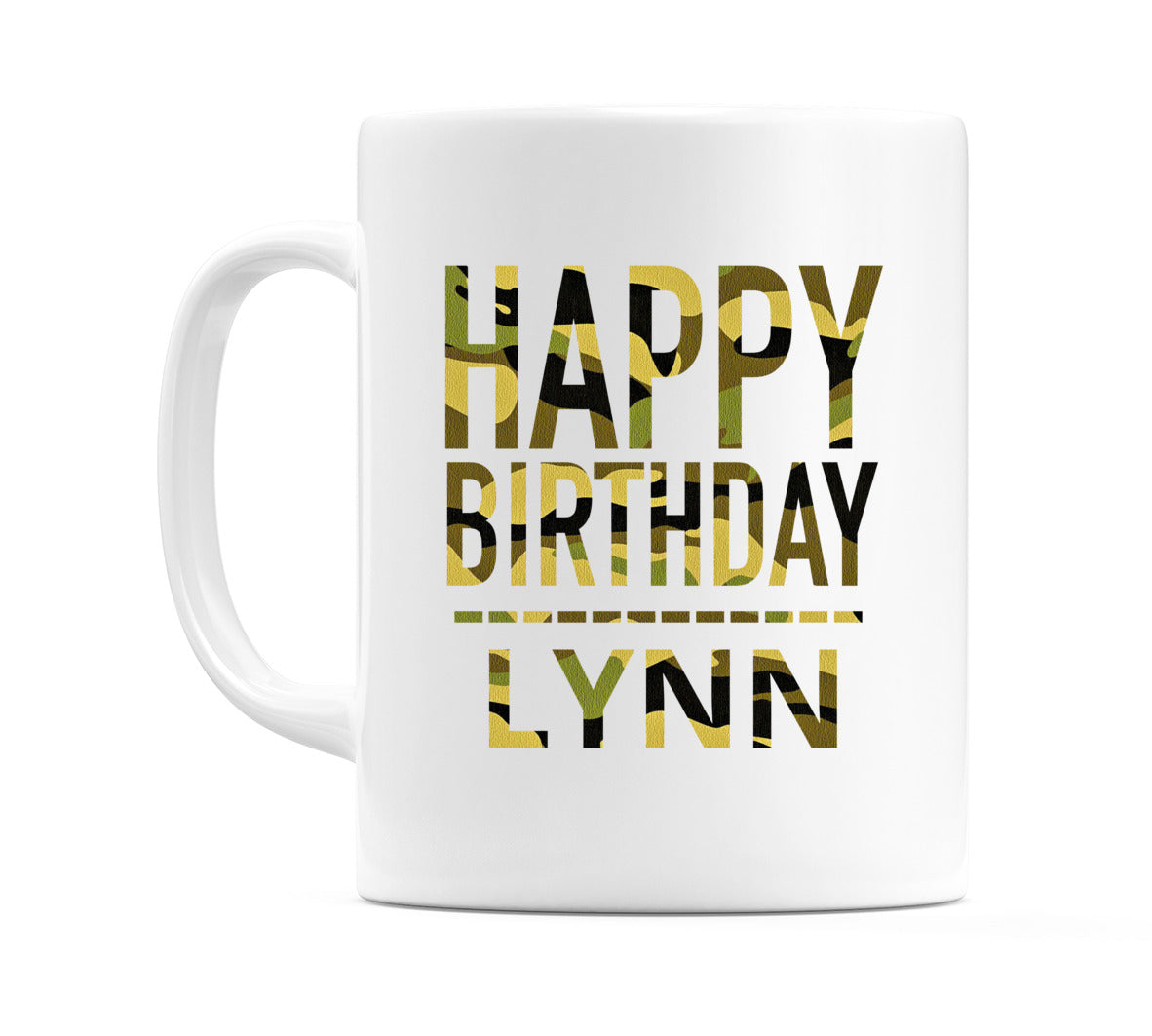 Happy Birthday Lynn (Camo) Mug Cup by WeDoMugs
