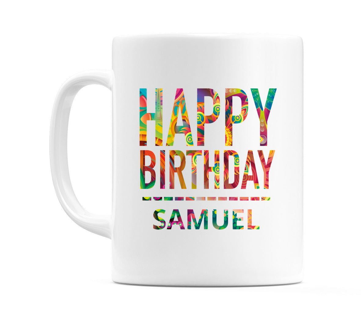 Happy Birthday Samuel (Tie Dye Effect) Mug Cup by WeDoMugs