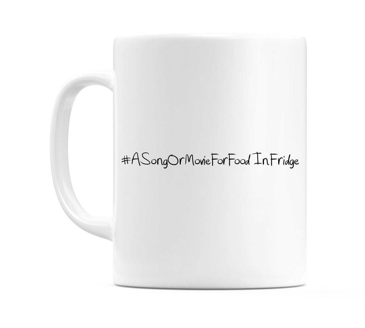 #ASongOrMovieForFoodInFridge Mug