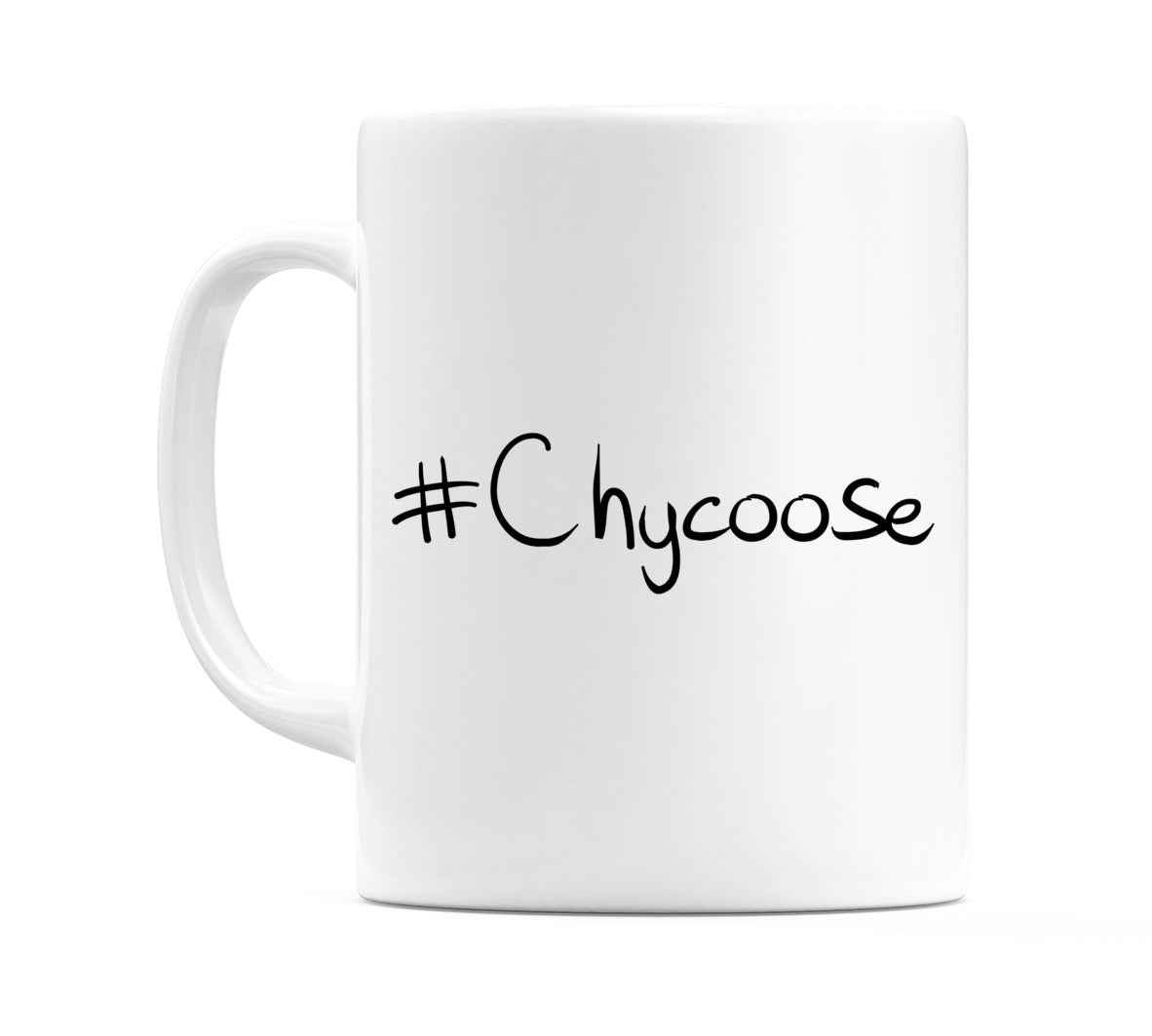 #Chycoose Mug