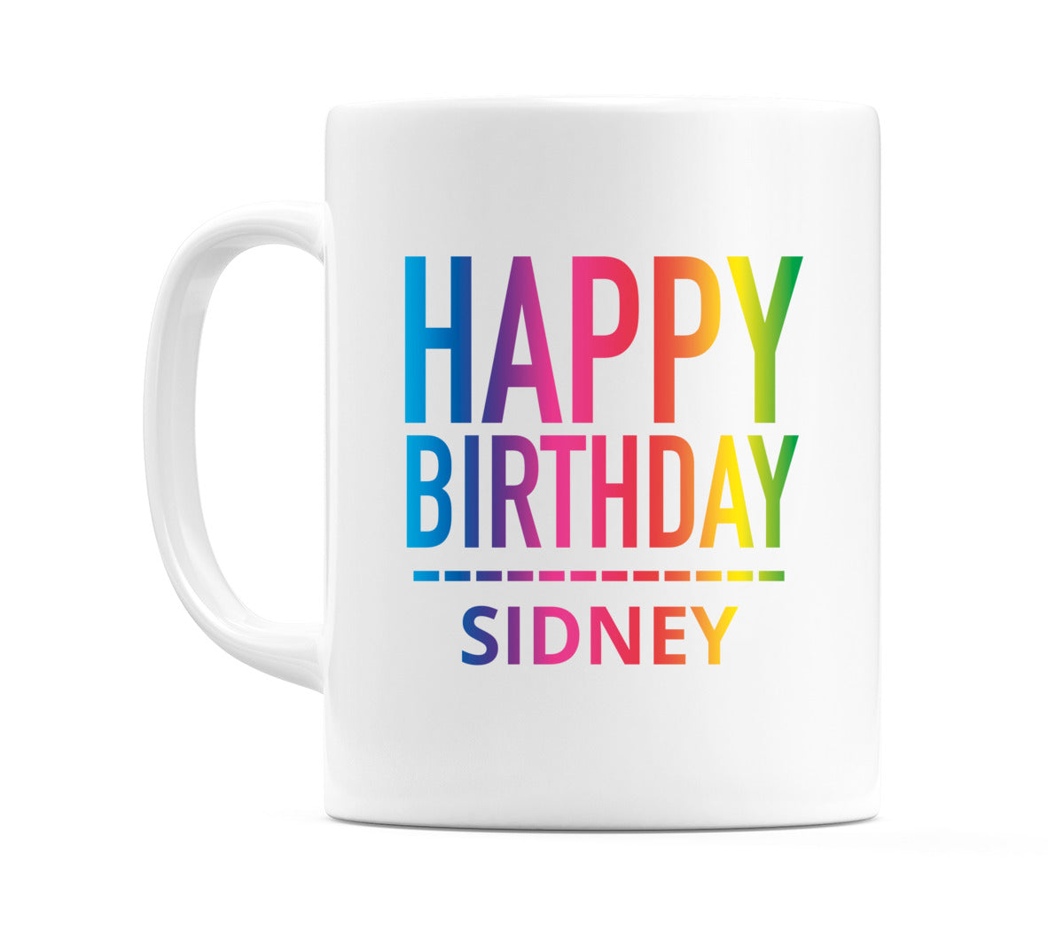 Happy Birthday Sidney (Rainbow) Mug Cup by WeDoMugs