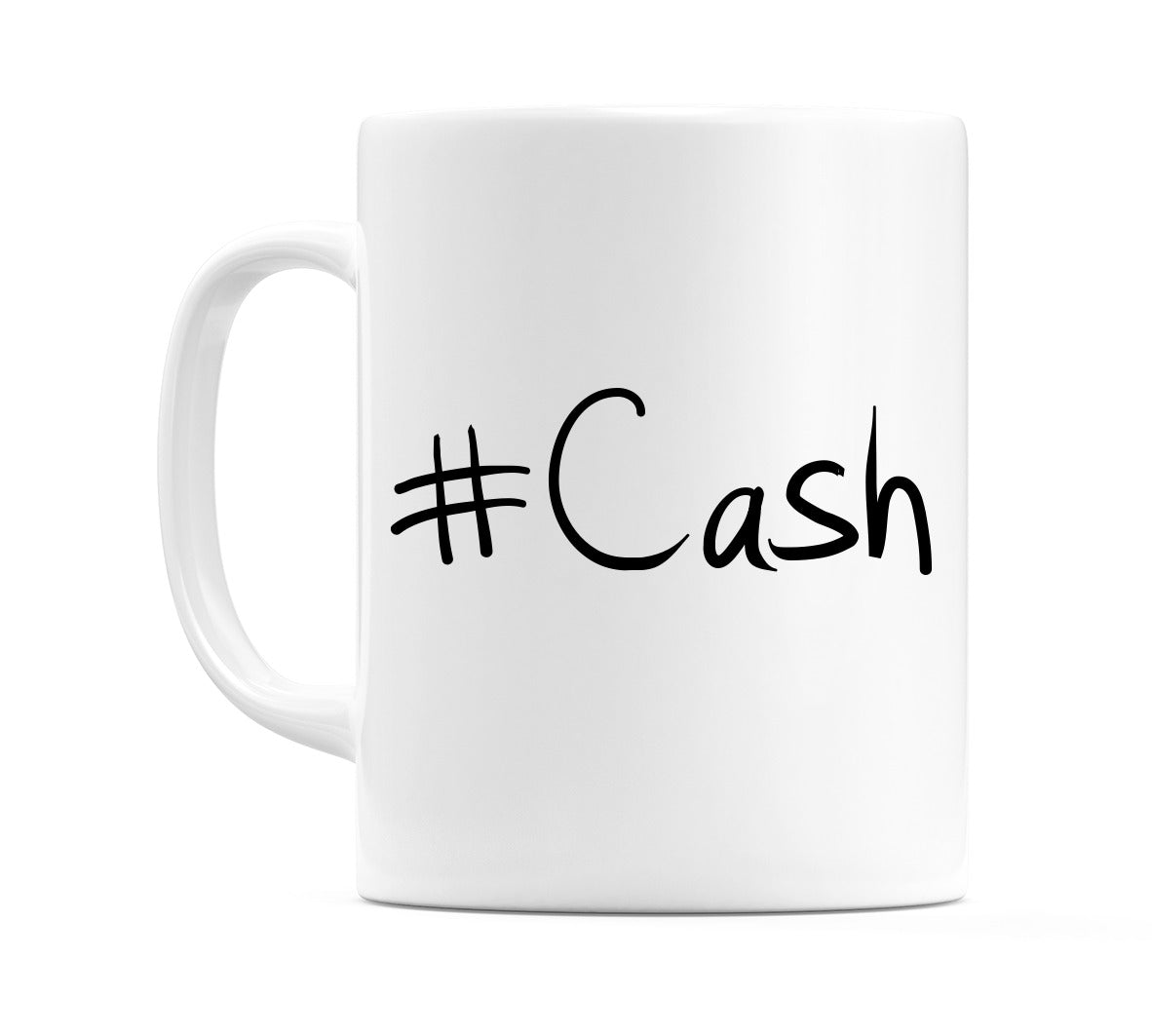 #Cash Mug
