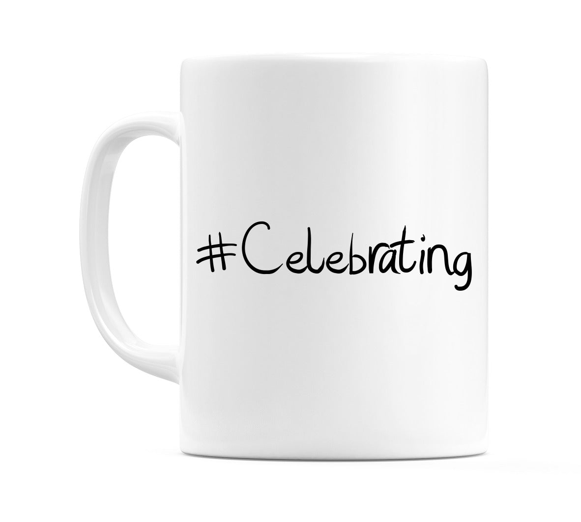 #Celebrating Mug