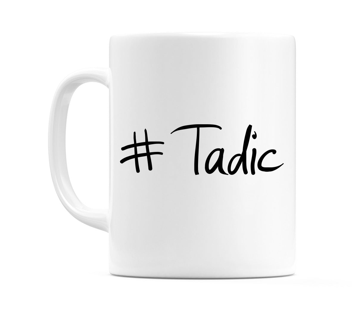 #Tadic Mug