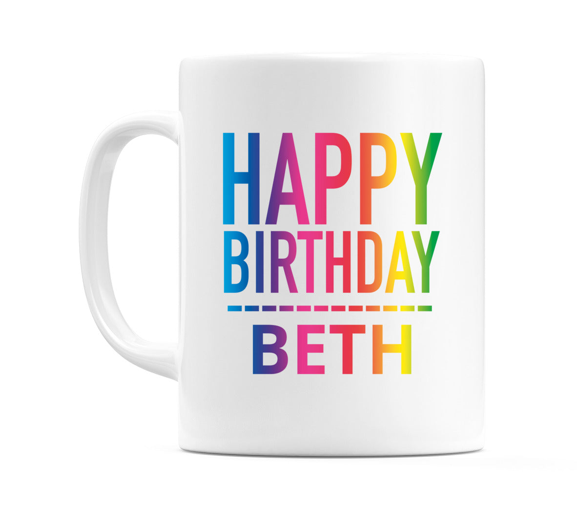 Happy Birthday Beth (Rainbow) Mug Cup by WeDoMugs