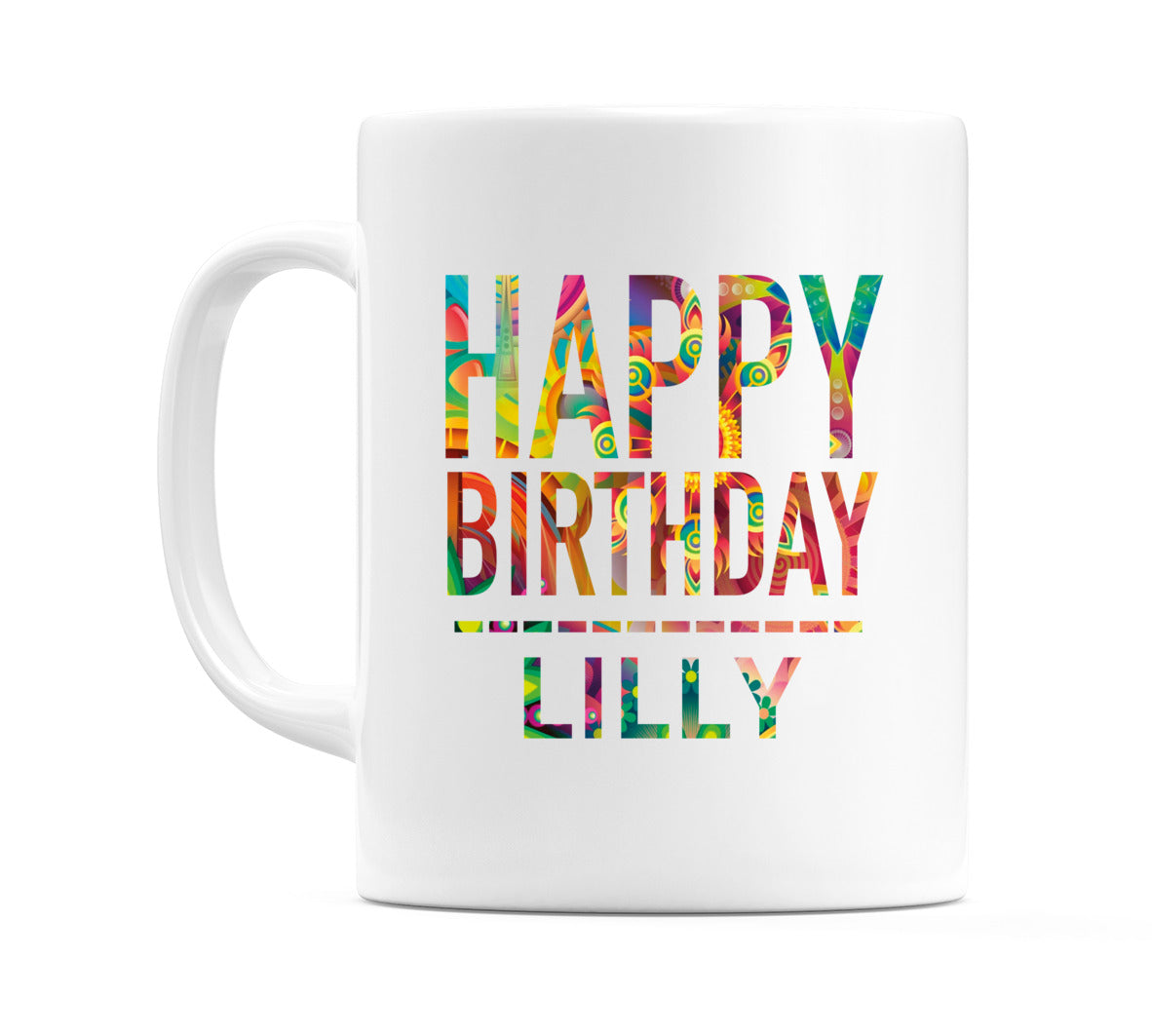 Happy Birthday Lilly (Tie Dye Effect) Mug Cup by WeDoMugs