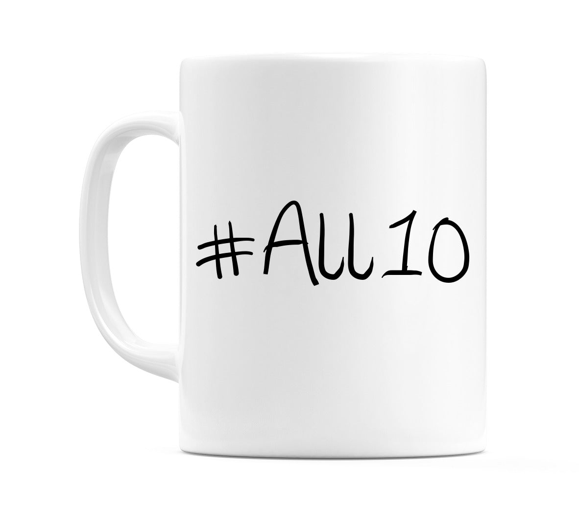 #All10 Mug
