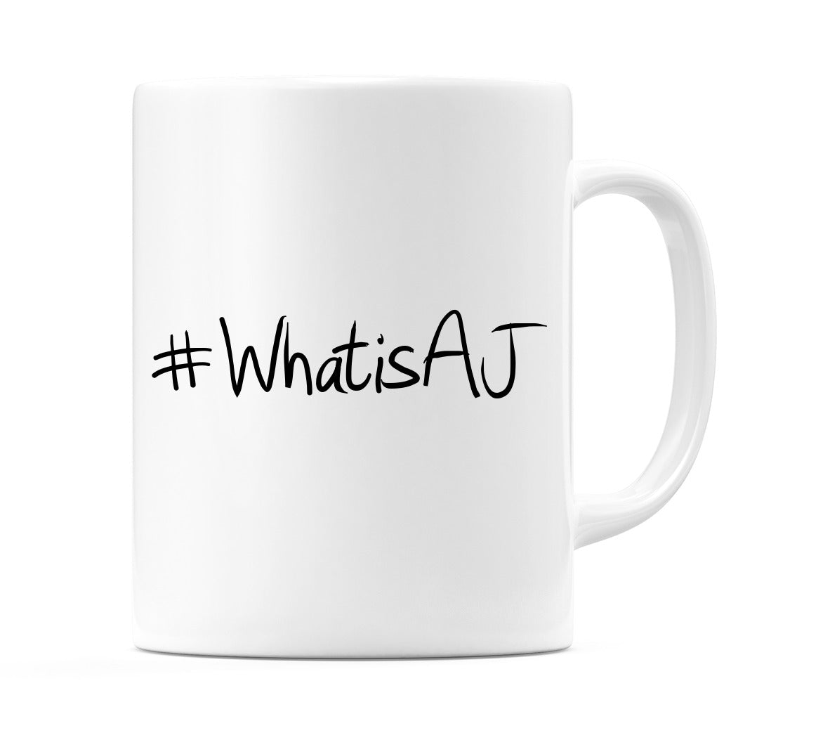 #WhatisAJ Mug