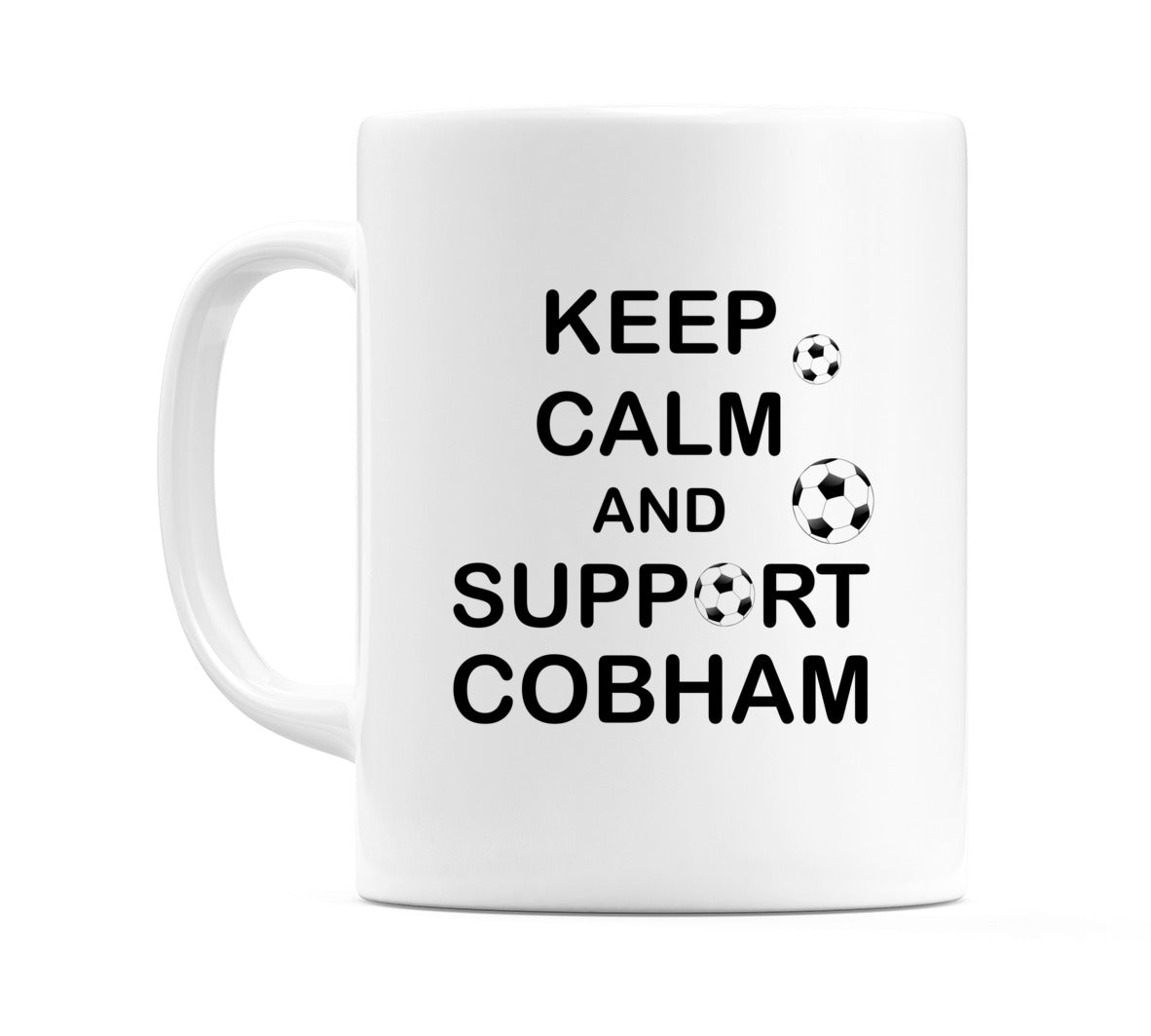 Keep Calm And Support Cobham Mug