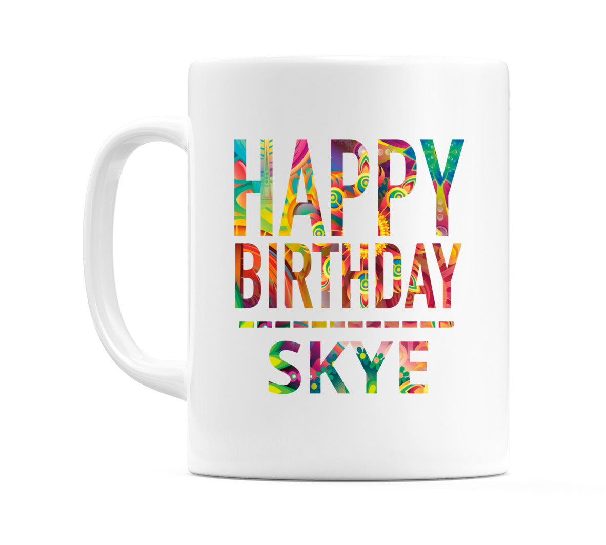 Happy Birthday Skye (Tie Dye Effect) Mug Cup by WeDoMugs