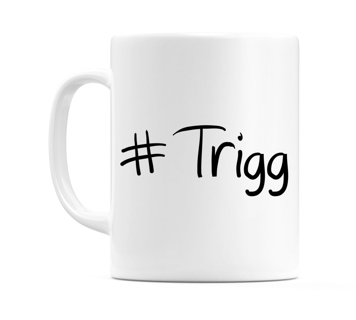 #Trigg Mug