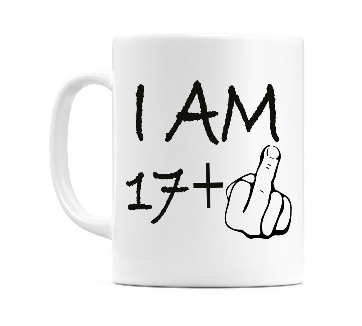 I AM 17 + 1 (Middle Finger) Mug