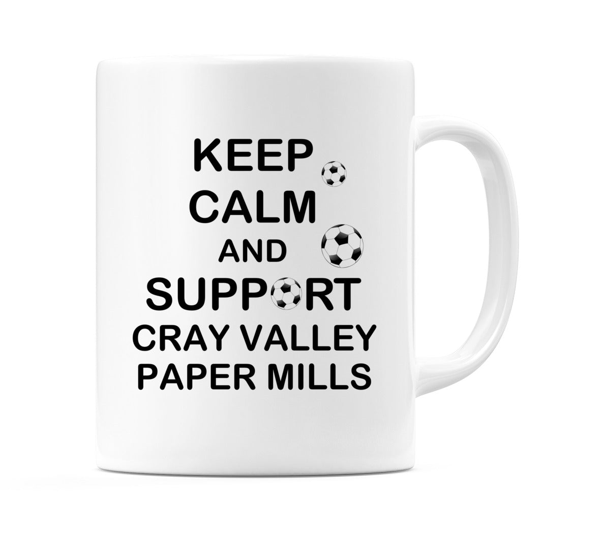Keep Calm And Support Cray Valley Paper Mills Mug