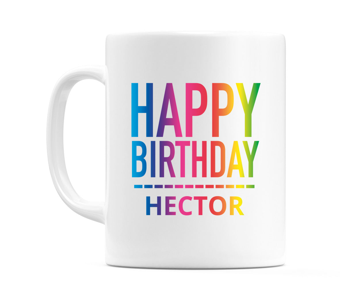 Happy Birthday Hector (Rainbow) Mug Cup by WeDoMugs
