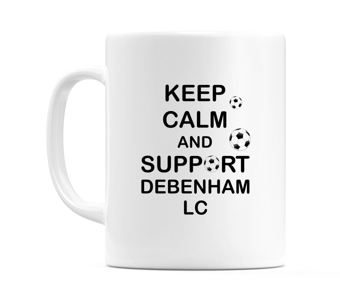 Keep Calm And Support Debenham LC Mug