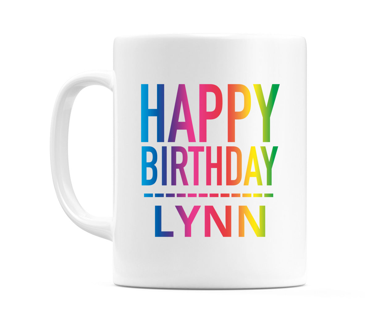 Happy Birthday Lynn (Rainbow) Mug Cup by WeDoMugs