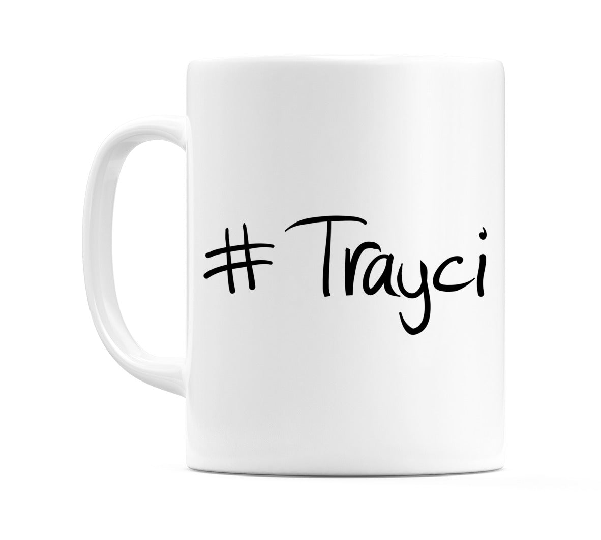 #Trayci Mug
