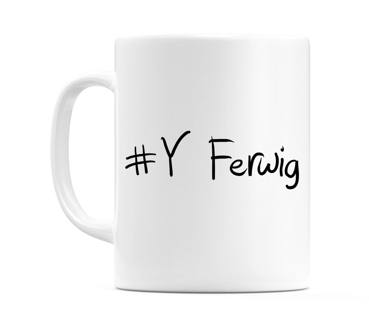 #Y Ferwig Mug