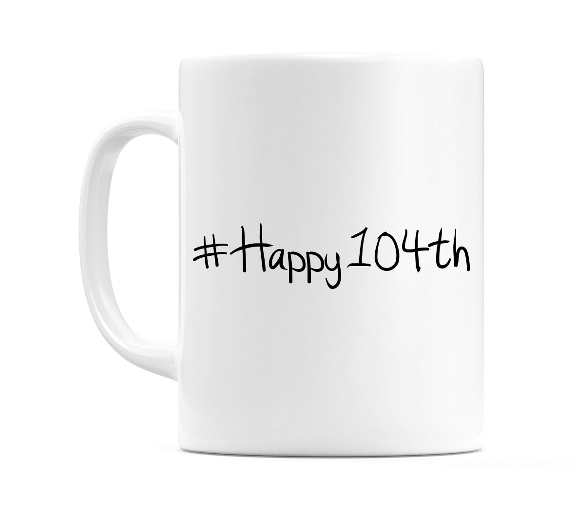 #Happy104th Mug