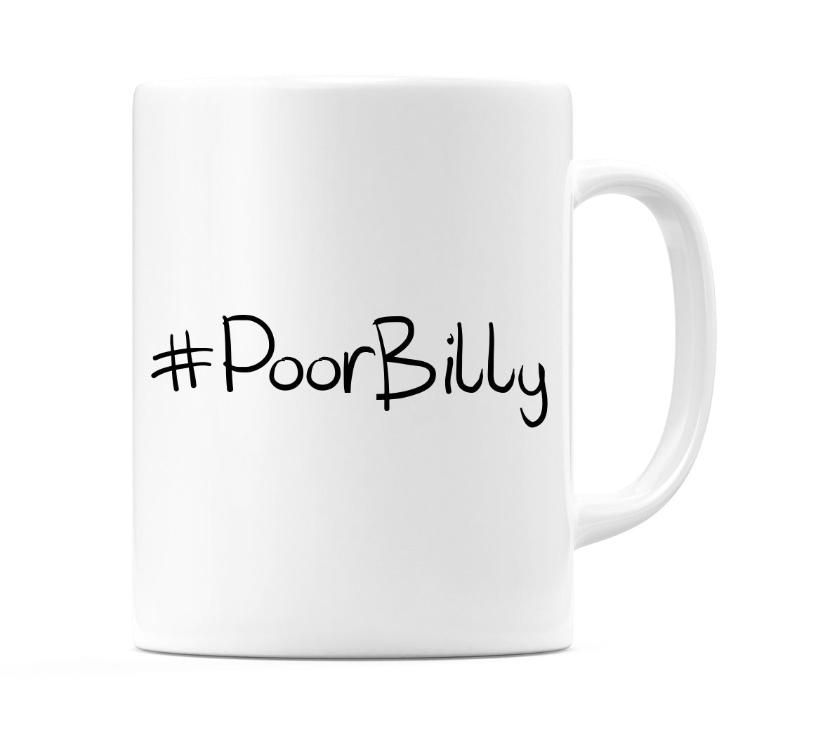 #PoorBilly Mug