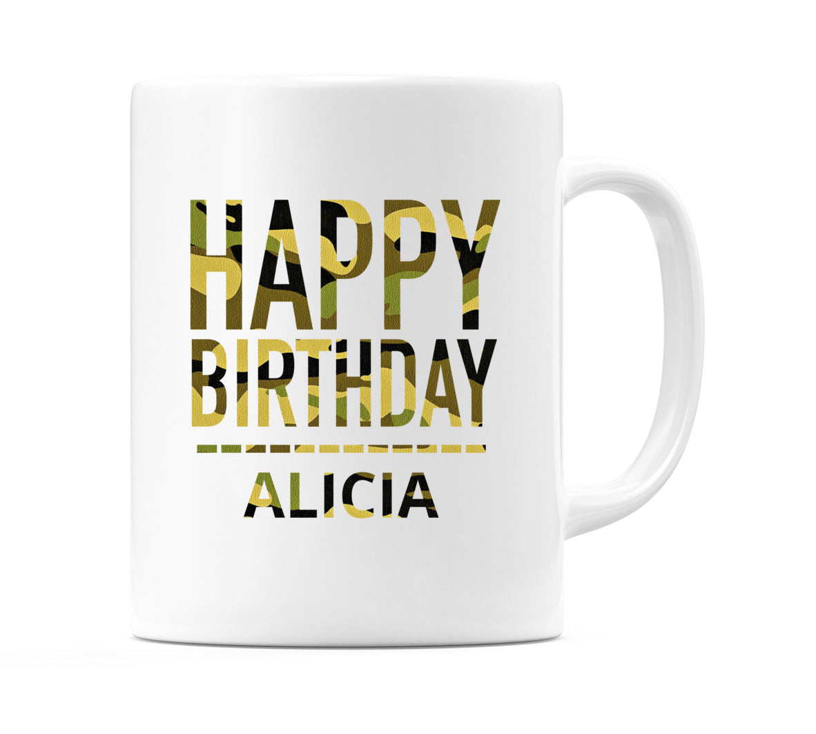 Happy Birthday Alicia (Camo) Mug Cup by WeDoMugs