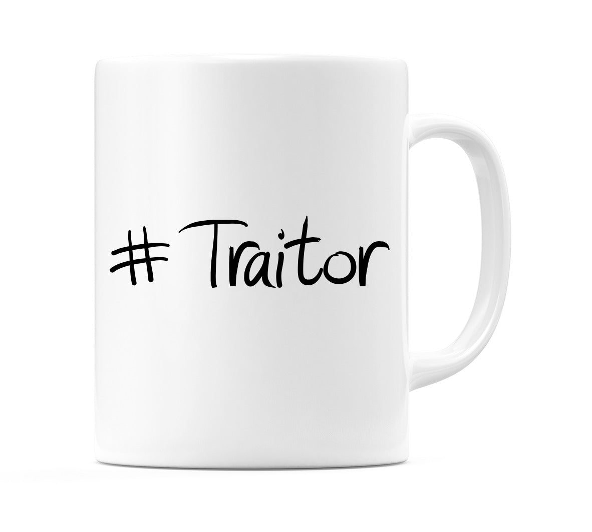 #Traitor Mug