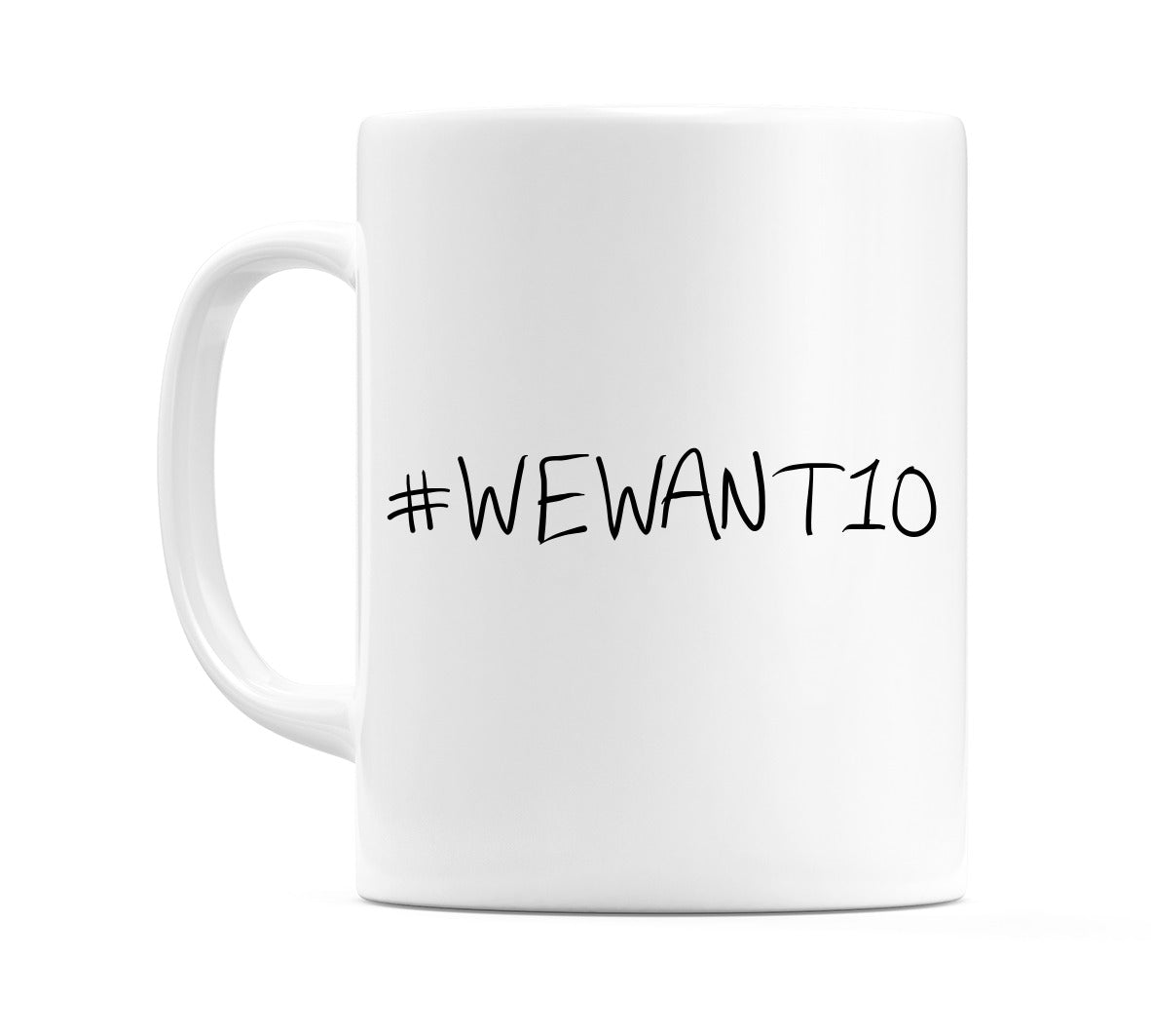 #WEWANT10 Mug
