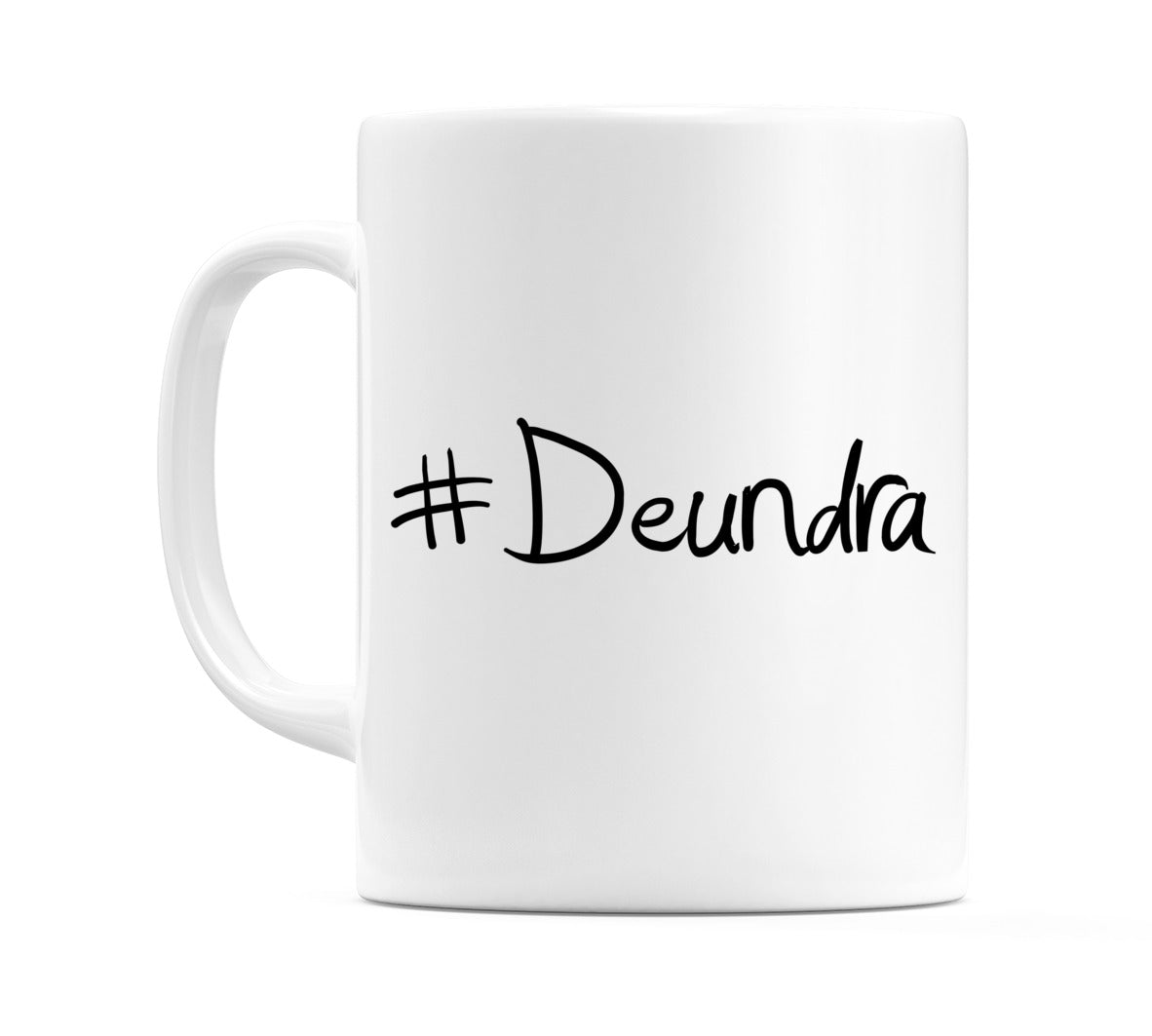 #Deundra Mug