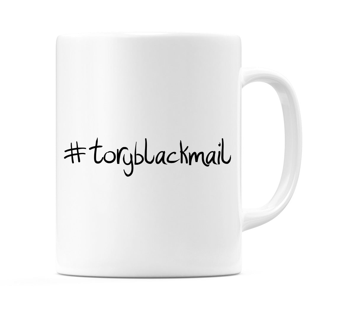 #toryblackmail Mug