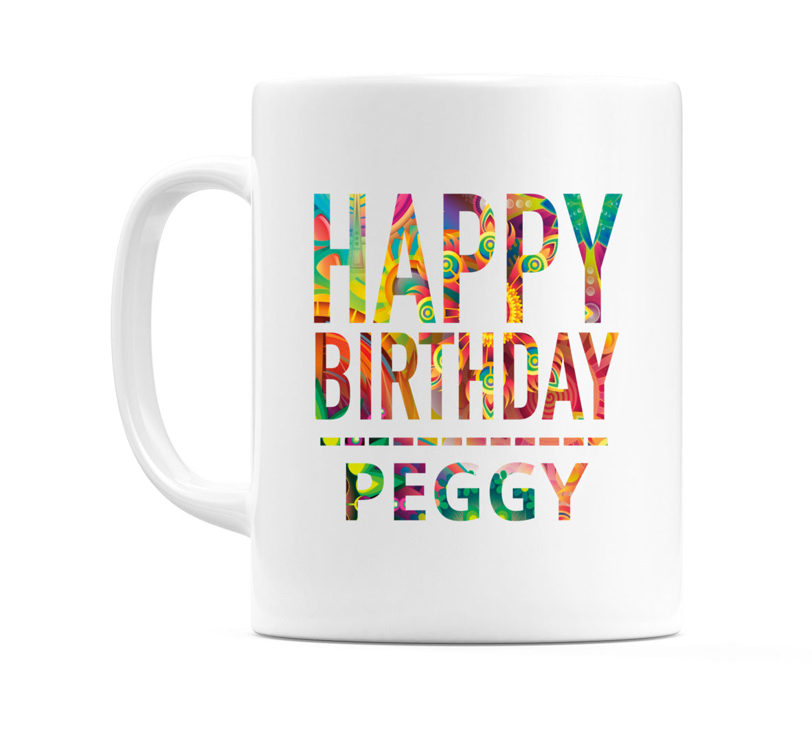 Happy Birthday Peggy (Tie Dye Effect) Mug Cup by WeDoMugs