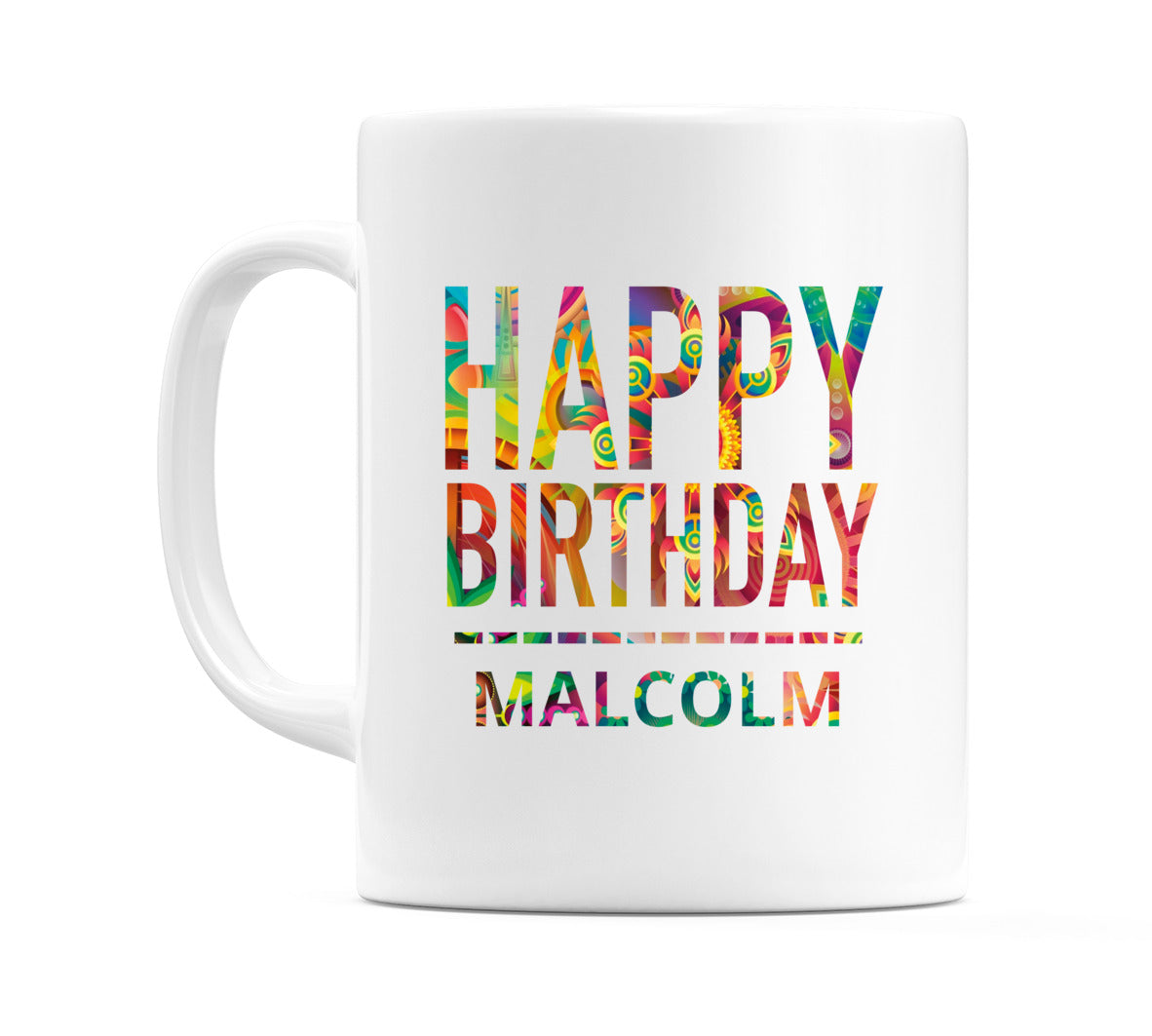 Happy Birthday Malcolm (Tie Dye Effect) Mug Cup by WeDoMugs