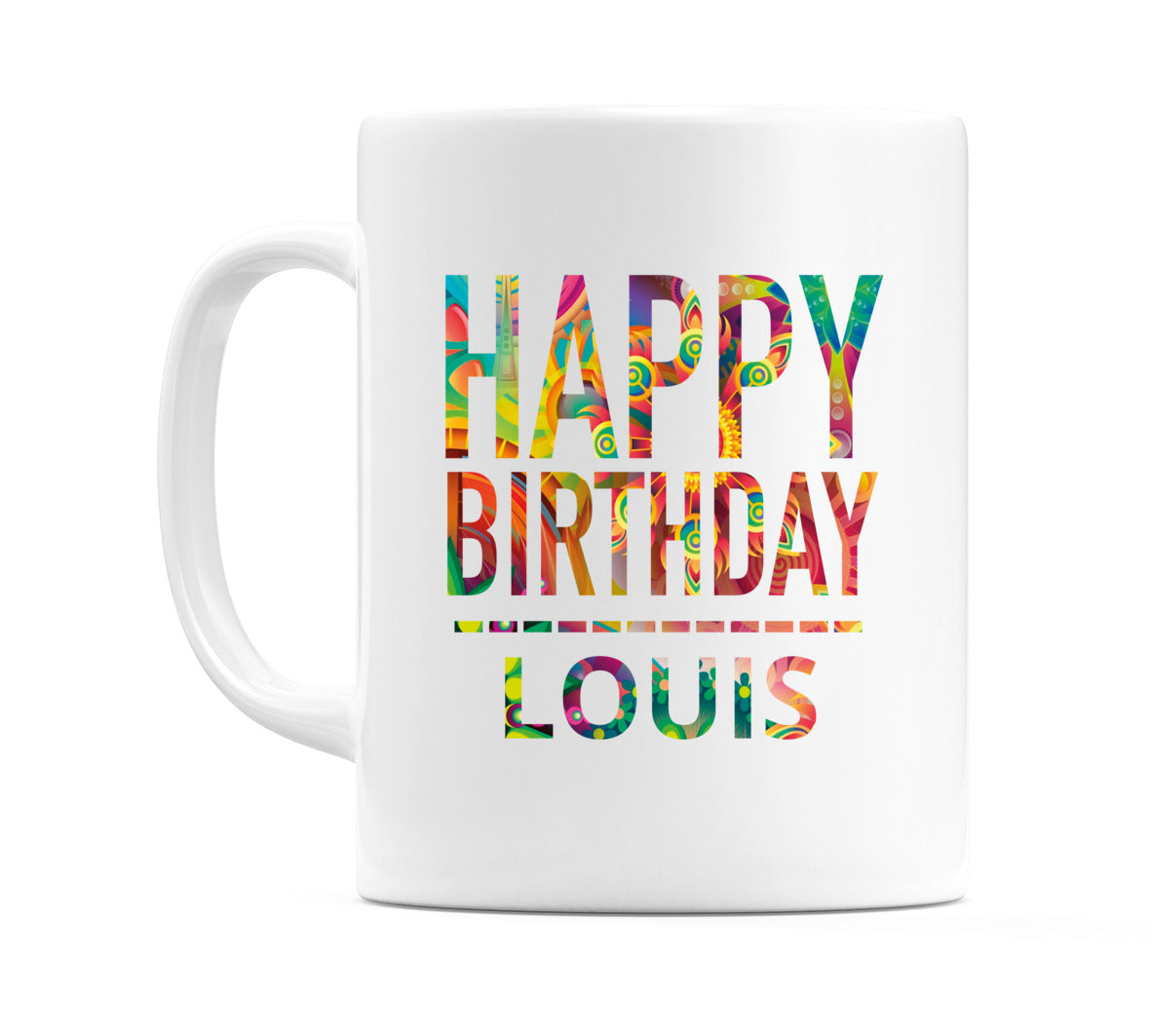 Happy Birthday Louis (Tie Dye Effect) Mug Cup by WeDoMugs