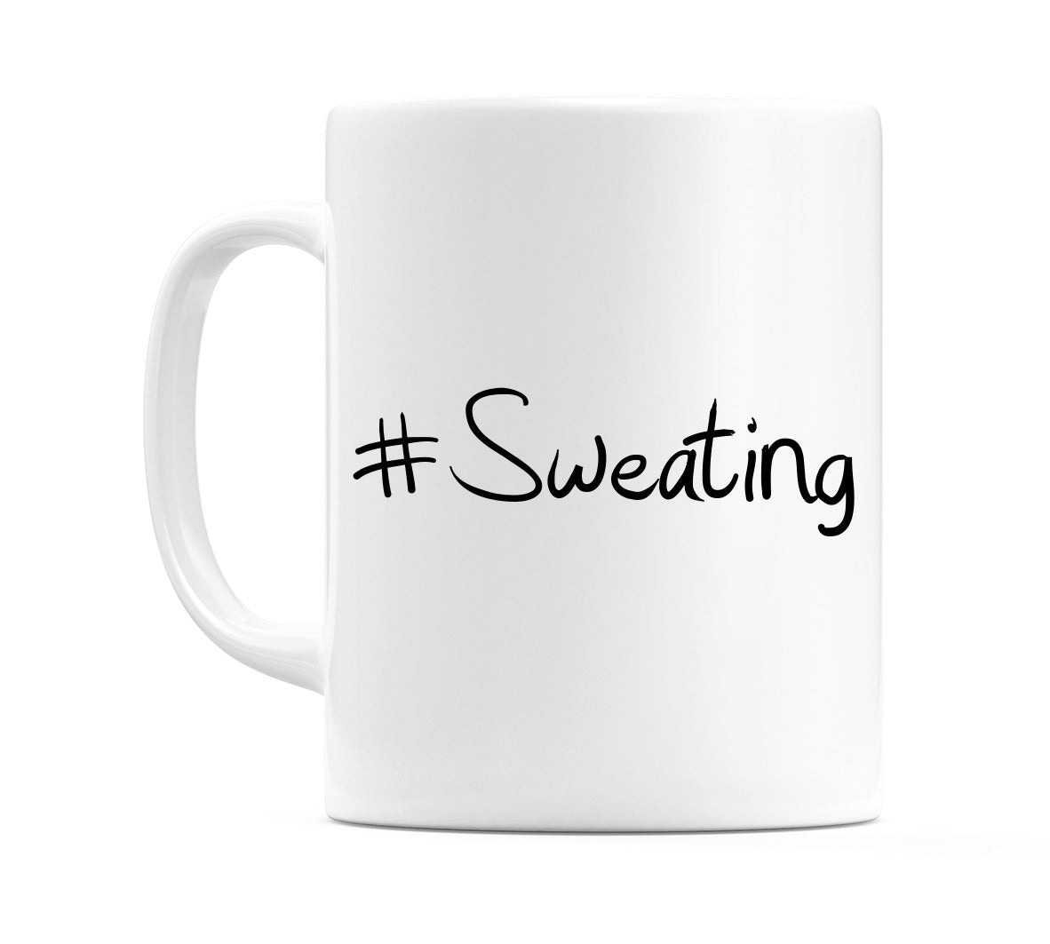 #Sweating Mug