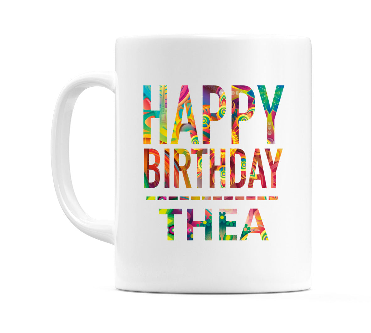 Happy Birthday Thea (Tie Dye Effect) Mug Cup by WeDoMugs