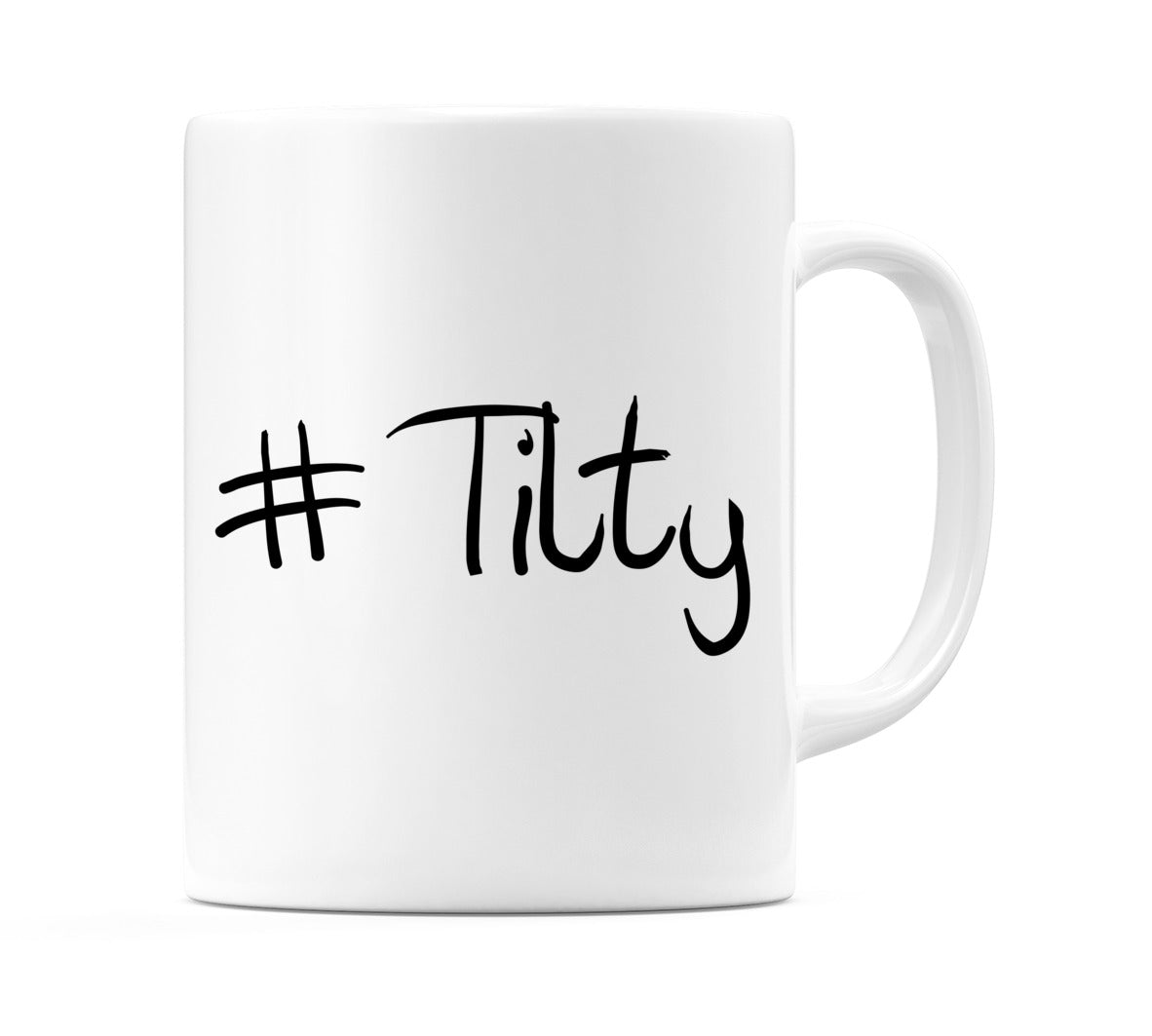 #Tilty Mug