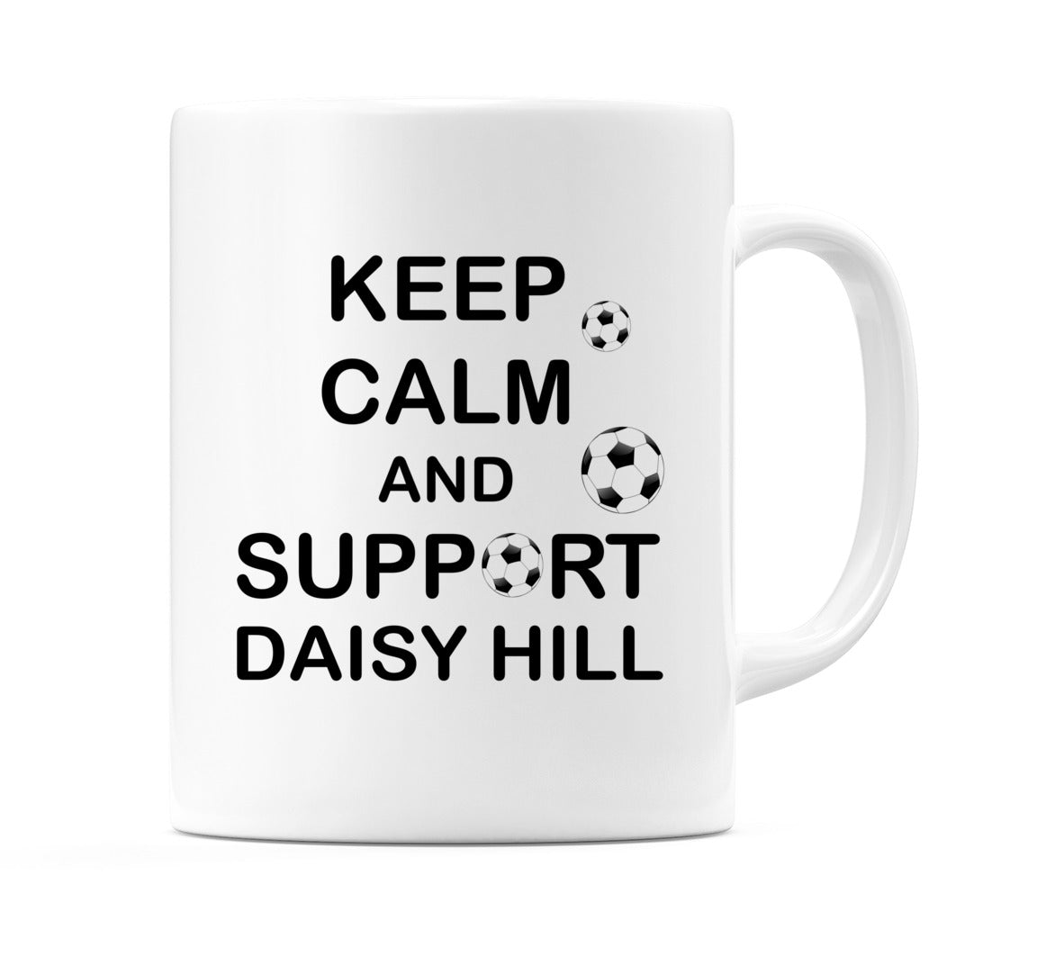 Keep Calm And Support Daisy Hill Mug