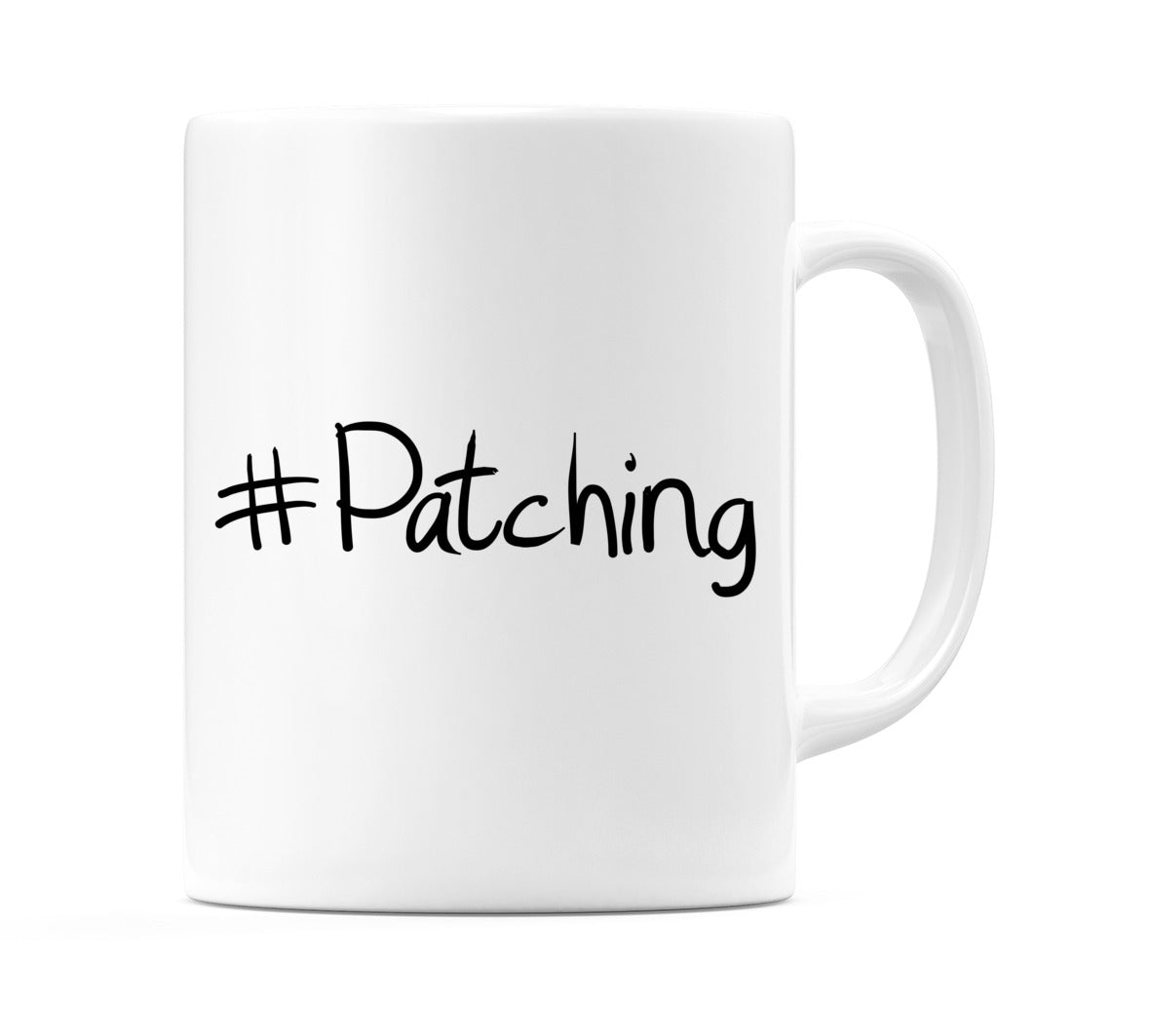 #Patching Mug
