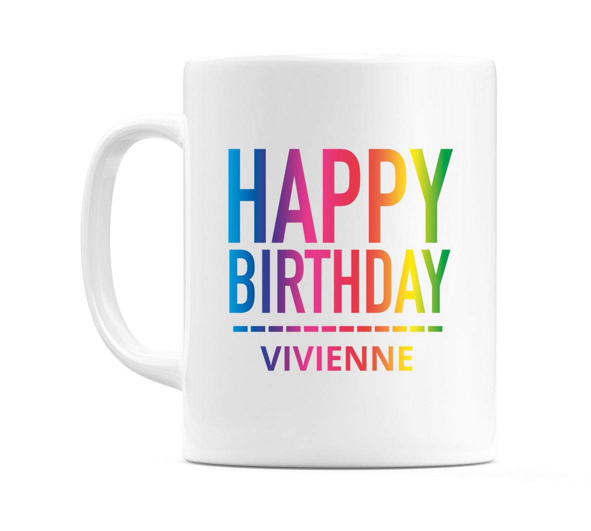 Happy Birthday Vivienne (Rainbow) Mug Cup by WeDoMugs