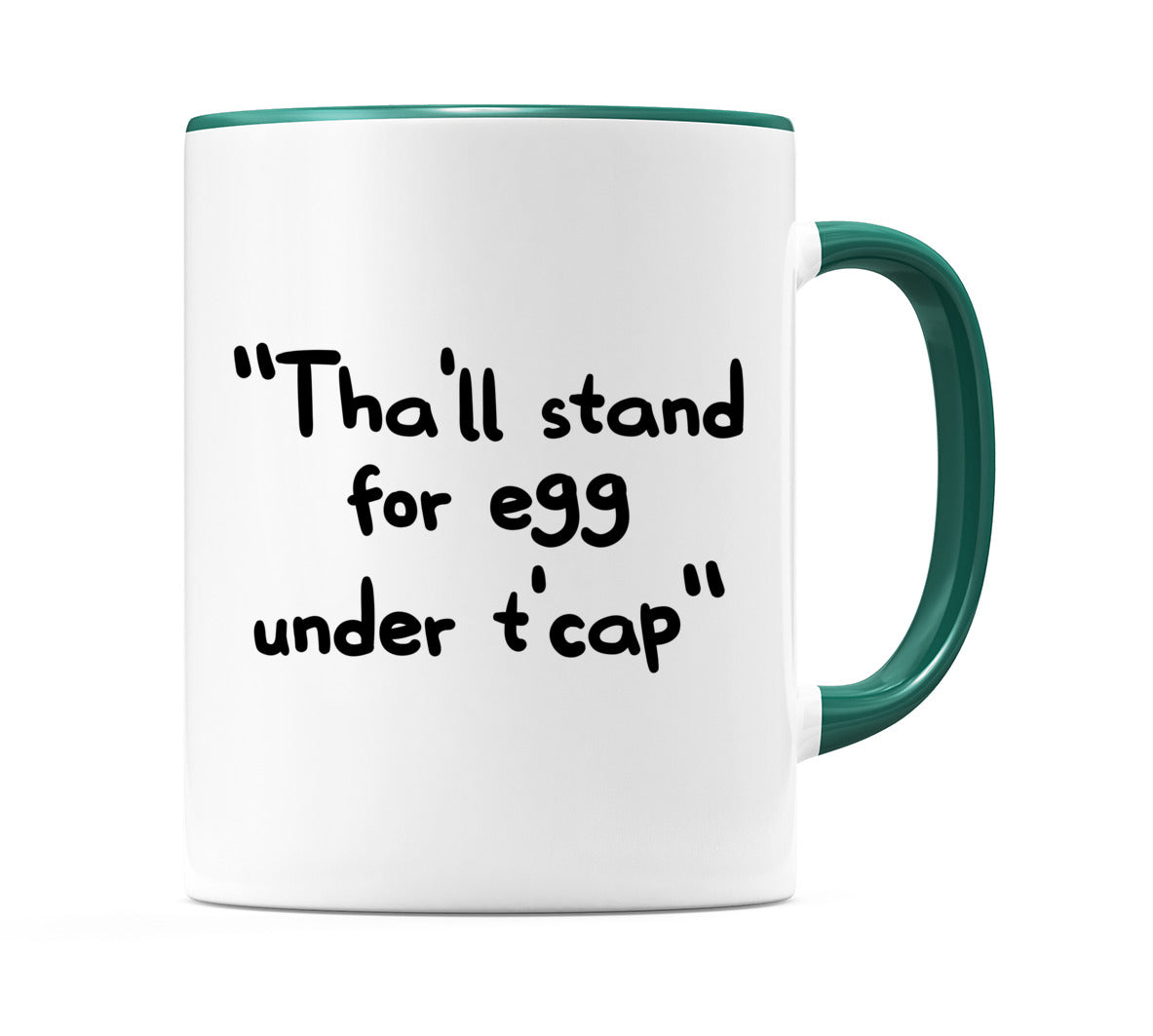 Tha’ll stand for egg under t’cap Mug