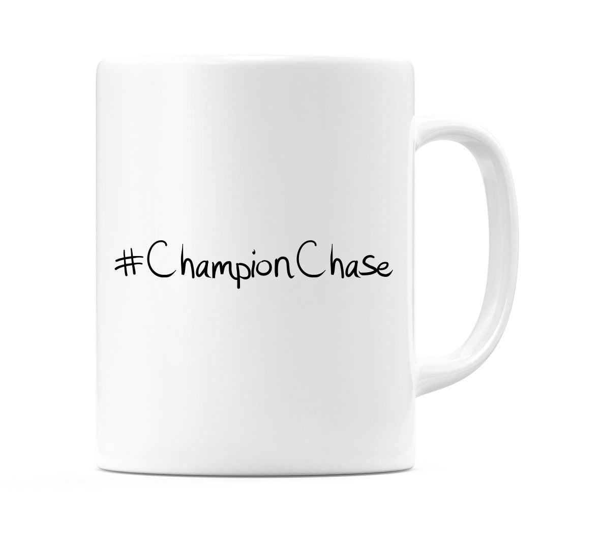 #ChampionChase Mug