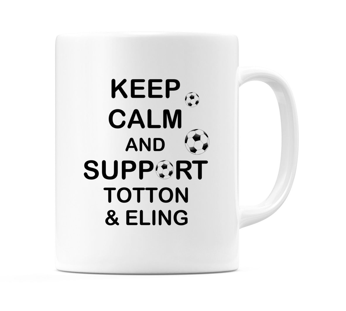 Keep Calm And Support Totton & Eling Mug